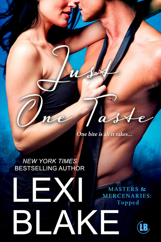 Just One Taste: Masters and Mercenaries ~ Topped