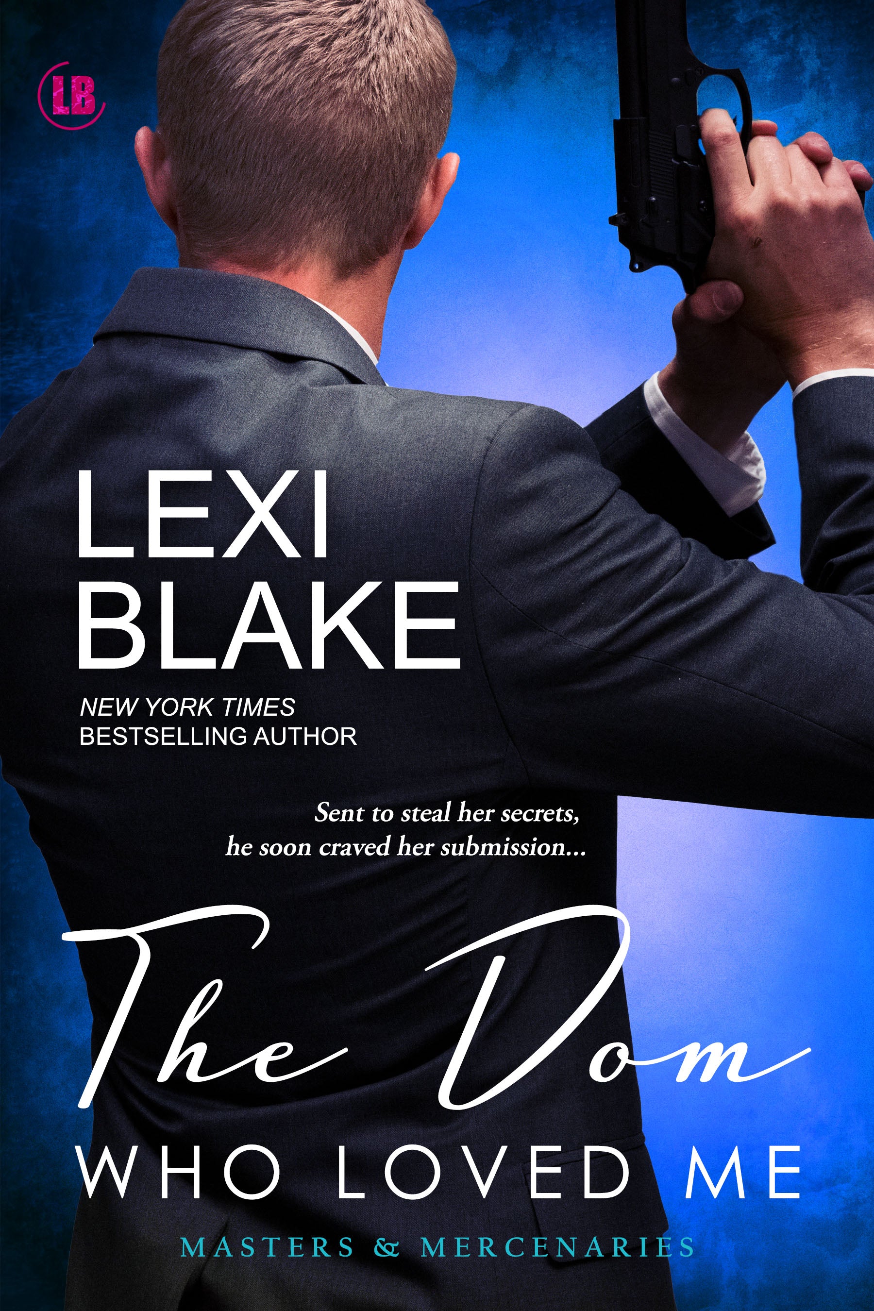The Dom Who Loved Me – Lexi Blake